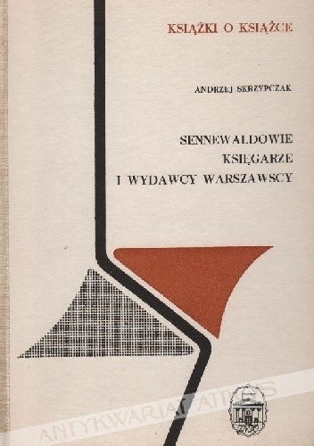 Sennewaldowie - księgarze i wydawcy warszawscy