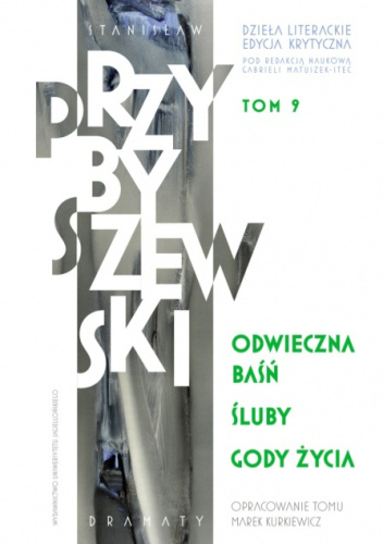 Odwieczna baśń. Śluby. Gody życia