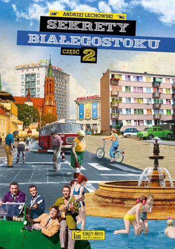 Sekrety Białegostoku. Część 2