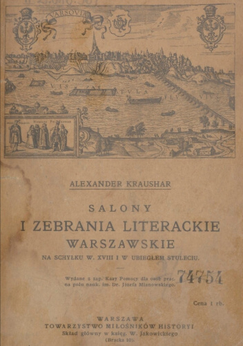 Salony i zebrania literackie warszawskie na schyłku wieku XVIII-go i w ubiegłym stuleciu