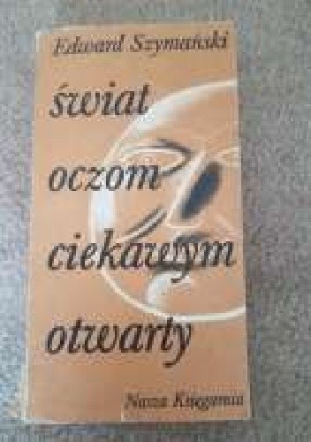Świat oczom ciekawym otwarty