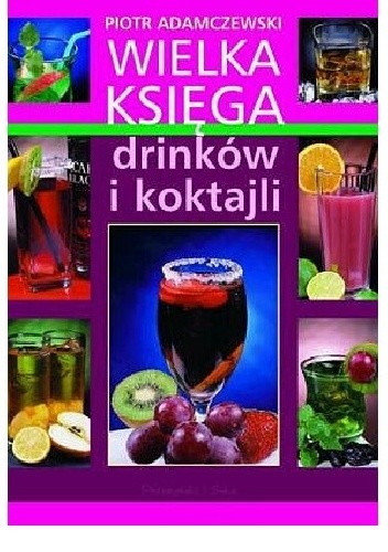 Wielka Księga drinków i koktajli