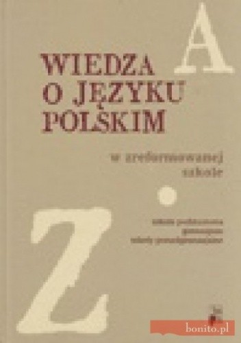 Wiedza o języku polskim w zreformowanej szkole