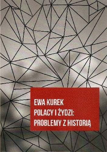 Polacy i Żydzi: problemy z historią