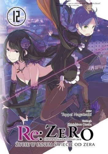 Re: Zero - Życie w innym świecie od zera. Tom XII