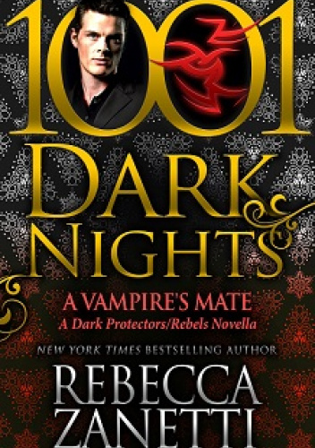 A Vampire’s Mate: A Dark Protectors/Rebels Novella
