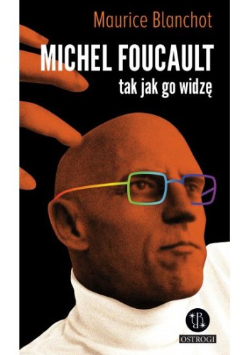 Michel Foucault tak jak go widzę