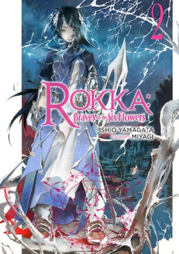 Rokka: Braves of the Six Flowers, Vol. 2 (light novel)