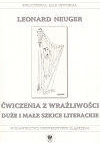 Ćwiczenia z wrażliwości. Duże i małe szkice literackie