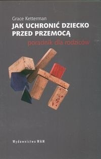 Jak uchronić dziecko przed przemocą