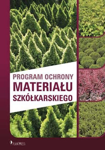 Program ochrony materiału szkółkarskiego