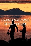 Czego nauczył mnie August