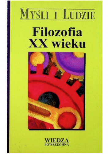 Filozofia XX wieku. Tom 1