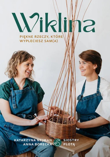 Wiklina. Piękne rzeczy, które wypleciesz sam(a)