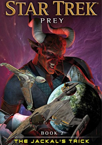 Star Trek - Prey: Book Two: The Jackal's Trick