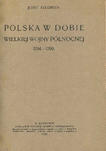 Polska w dobie Wielkiej Wojny Północnej 1704-1709