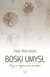 Boski umysł. Esej o tropieniu świata