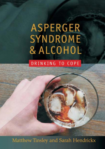 Asperger Syndrome and Alcohol: Drinking to Cope