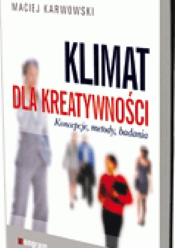 Klimat dla kreatywności. Koncepcje, metody, badania