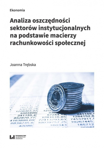 Analiza oszczędności sektorów instytucjonalnych na podstawie macierzy rachunkowości społecznej