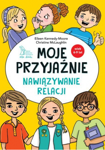 Moje przyjaźnie. Nawiązywanie relacji