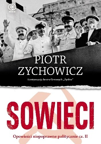 Sowieci. Opowieści niepoprawne politycznie. Część. II