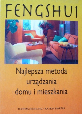 Feng Shui: Najlepsza metoda urządzania domu i mieszkania