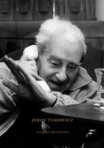 Jerzy Turowicz. Książka do pisania
