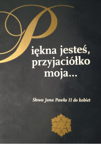 Piękna jesteś przyjaciółko moja