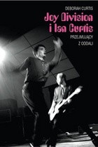 Joy Division i Ian Curtis. Przejmujący z oddali