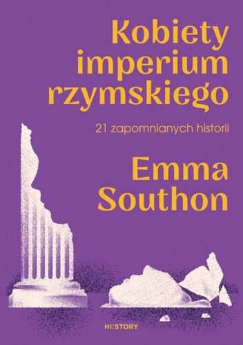 Kobiety imperium rzymskiego. 21 zapomnianych historii
