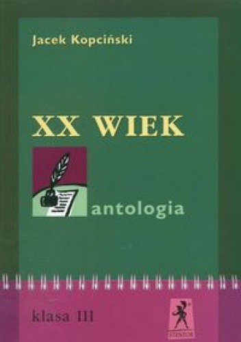 XX wiek Antologia kl.3