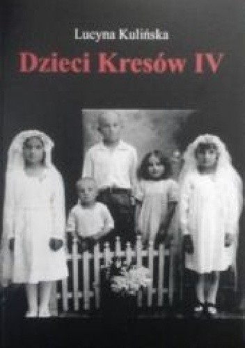 Dzieci Kresów IV