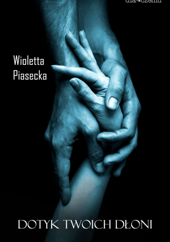 Dotyk twoich dłoni