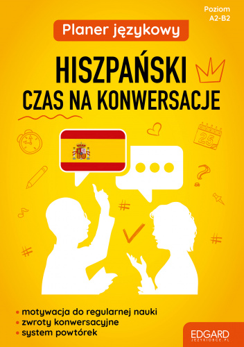 Planer językowy. Hiszpański. Czas na konwersacje