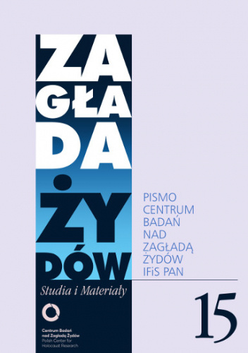 Zagłada Żydów. Studia i Materiały vol. 15 R. 2019