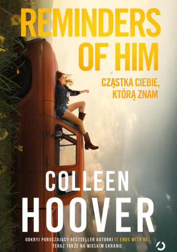 Reminders of him. Cząstka ciebie, którą znam