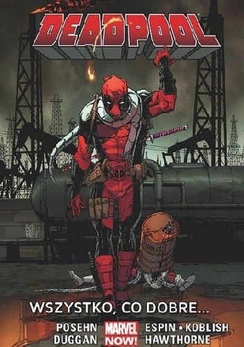 Deadpool: Wszystko, co dobre...
