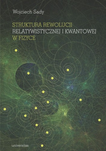 Struktura rewolucji relatywistycznej i kwantowej w fizyce
