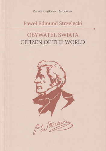 Paweł Edmund Strzelecki. Obywatel świata
