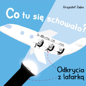 Co tu się schowało? Odkrycia z latarką