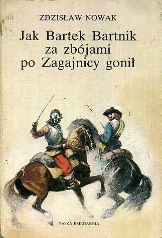 Jak Bartek Bartnik za zbójami po Zagajnicy gonił