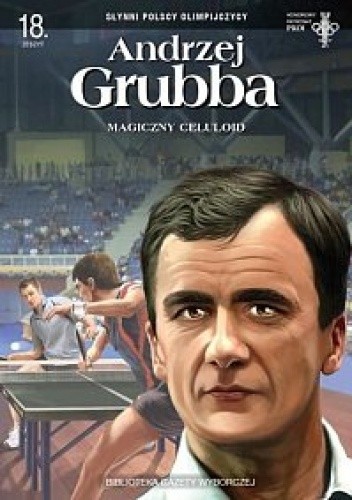 Andrzej Grubba. Magiczny celuloid