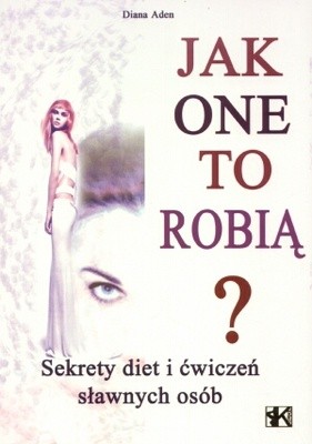 Jak one to robią