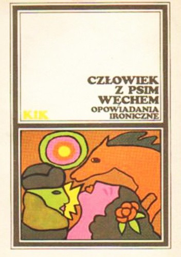 Człowiek z psim węchem. Opowiadania ironiczne