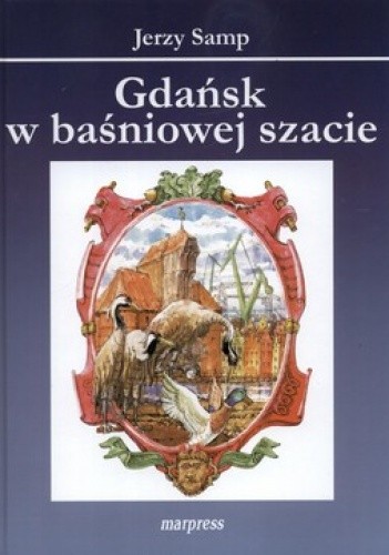 Gdańsk w baśniowej szacie