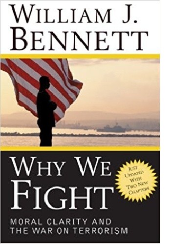 Why We Fight. The Moral Clarity and the War on Terrorism