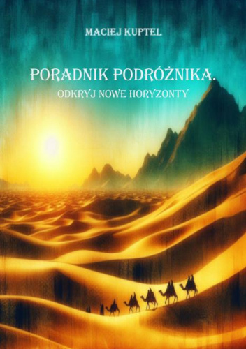 Poradnik podróżnika : odkryj nowe horyzonty