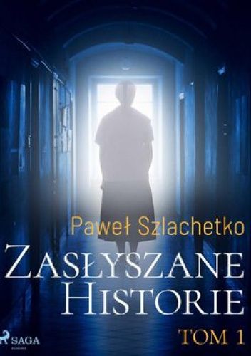 Zasłyszane historie. Tom 1
