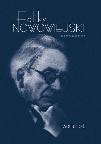 Feliks Nowowiejski. Biography